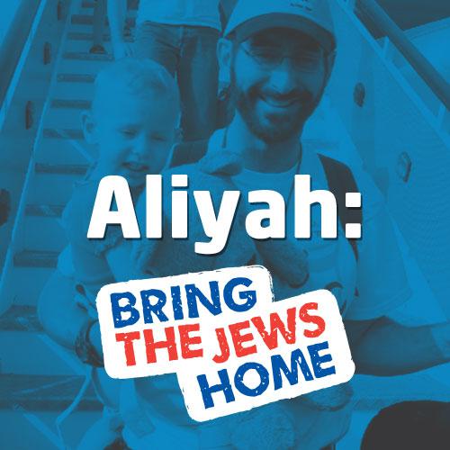 Aliyah - Bring the Jews Home
