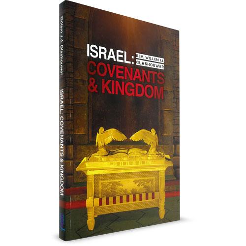 Israel: Covenants &amp; Kingdom